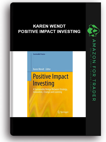 Karen Wendt - Positive Impact Investing