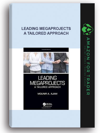 Leading Megaprojects - A Tailored Approach
