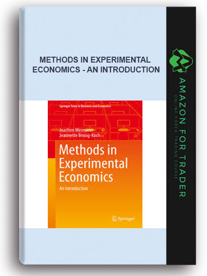 Methods In Experimental Economics - An Introduction