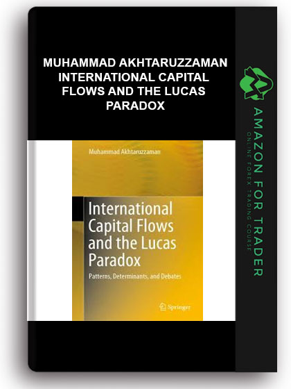 Muhammad Akhtaruzzaman - International Capital Flows And The Lucas Paradox