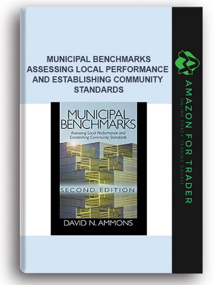 Municipal Benchmarks - Assessing Local Performance and Establishing Community Standards