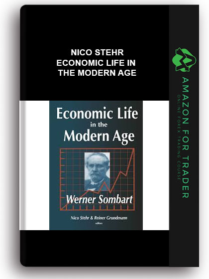Nico Stehr - Economic Life In The Modern Age