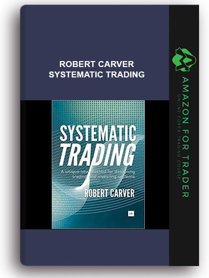 Robert Carver - Systematic Trading