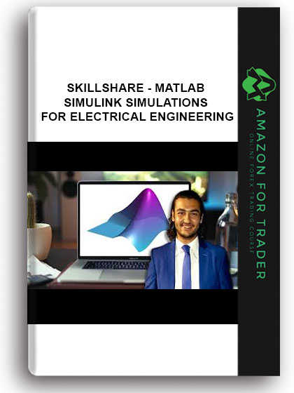 Skillshare - MATLAB Simulink Simulations For Electrical Engineering