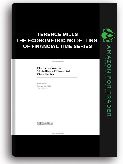 Terence Mills - The Econometric Modelling Of Financial Time Series