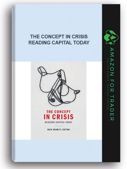 The Concept In Crisis - Reading Capital Today