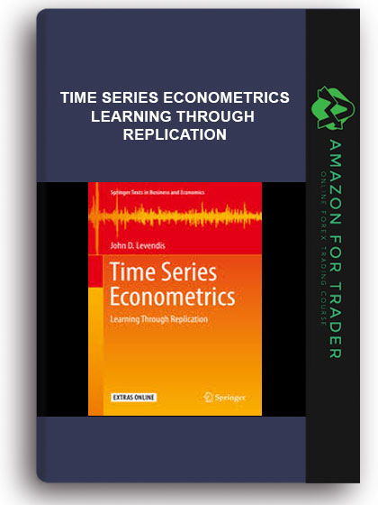 Time Series Econometrics - Learning Through Replication