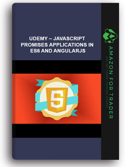 Udemy – JavaScript Promises Applications In ES6 And AngularJS