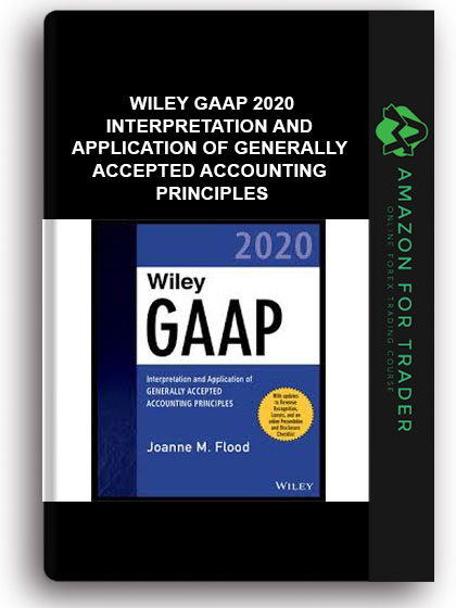 Wiley GAAP 2020 - Interpretation and Application of Generally Accepted Accounting Principles