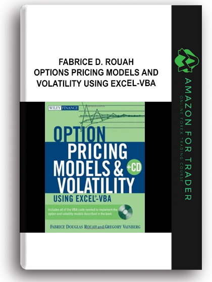 Fabrice D. Rouah - Options Pricing Models and Volatility Using Excel-VBA