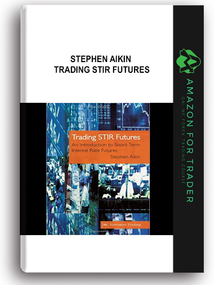 Stephen Aikin - Trading STIR Futures