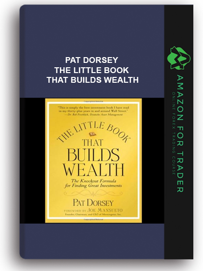 Pat Dorsey - The Little Book That Builds Wealth
