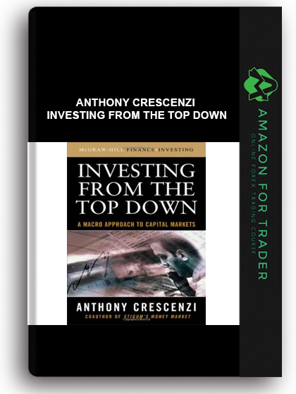 Anthony Crescenzi - Investing From the Top Down