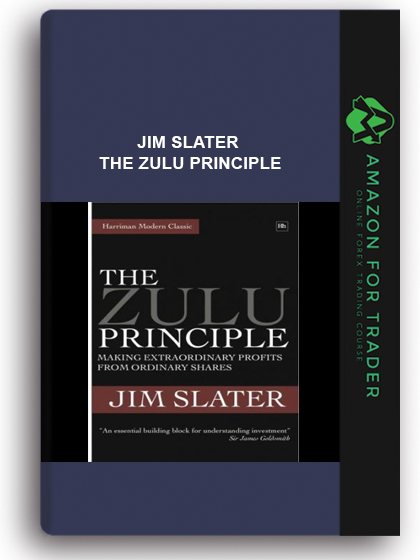 Jim Slater - The Zulu Principle
