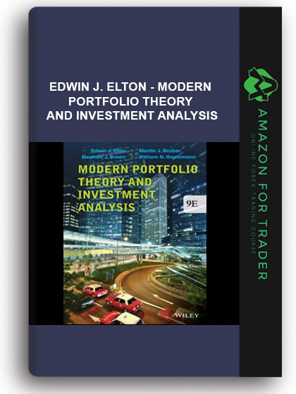 Edwin J. Elton - Modern Portfolio Theory and Investment Analysis