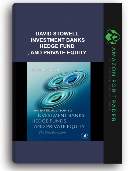 David Stowell - Investment Banks, Hedge Funds, and Private Equity