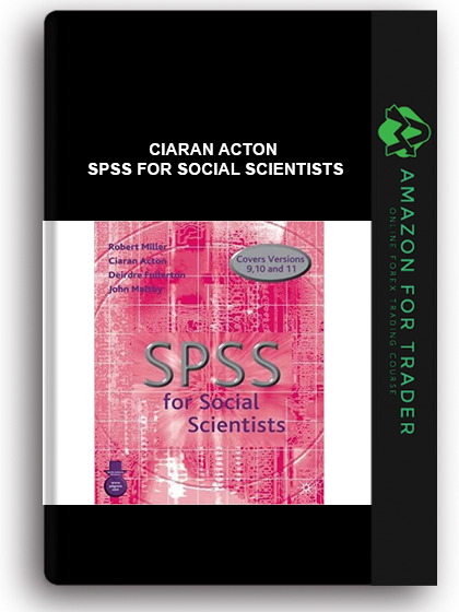 Ciaran Acton - SPSS For Social Scientists