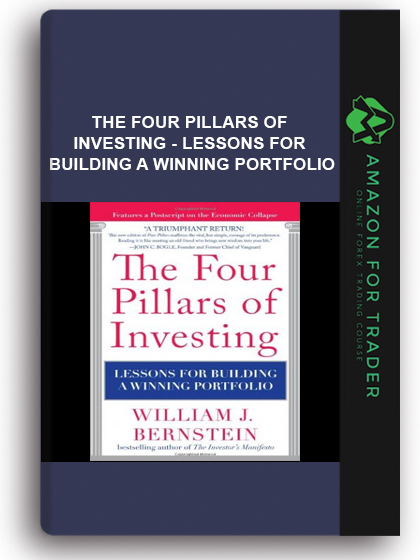 The Four Pillars of Investing - Lessons for Building a Winning Portfolio