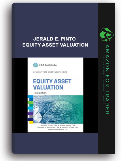 Jerald E. Pinto - Equity Asset Valuation