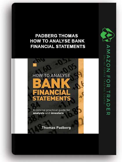 Padberg Thomas - How to Analyse Bank Financial Statements