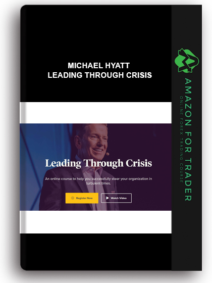 Michael Hyatt – Leading Through Crisis