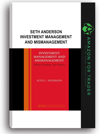 Seth Anderson - Investment Management and Mismanagement