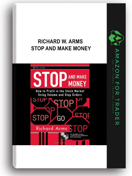 Richard W. Arms - Stop and Make Money