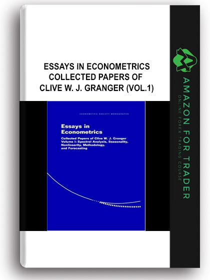 Essays in Econometrics - Collected Papers of Clive W. J. Granger (Vol.1)