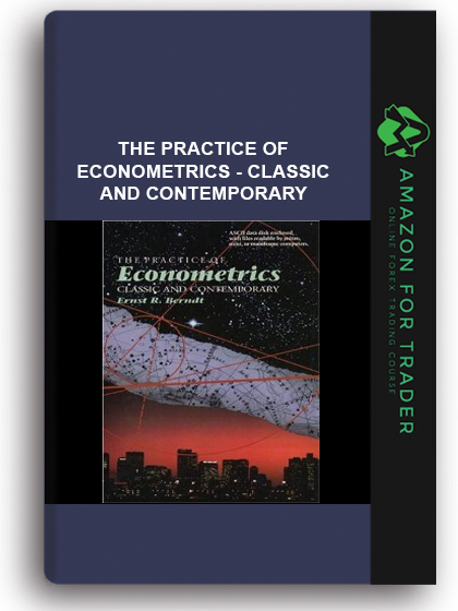 The Practice of Econometrics - Classic and Contemporary