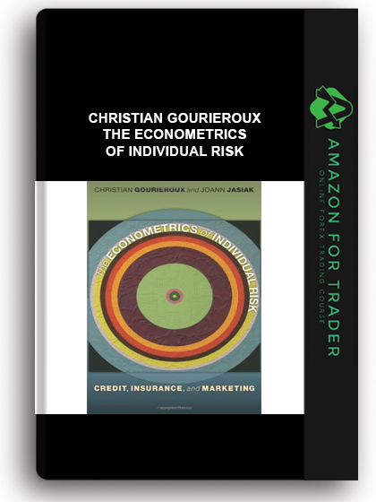 Christian Gourieroux - The Econometrics of Individual Risk
