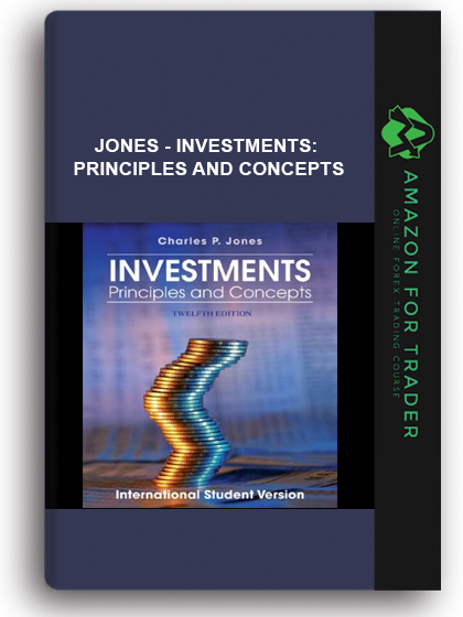 Jones - Investments: Principles and Concepts