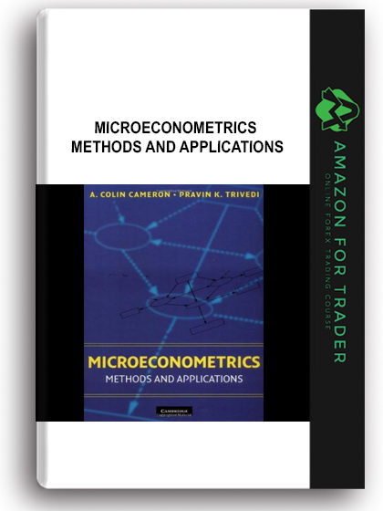 Microeconometrics - Methods and Applications