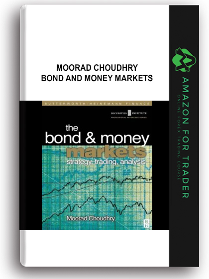 Moorad Choudhry - Bond and Money Markets