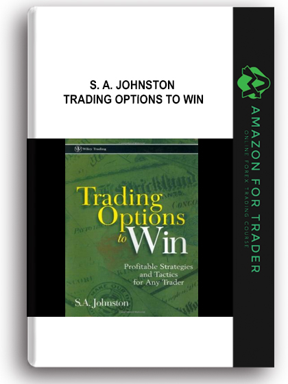 S. A. Johnston - Trading Options to Win