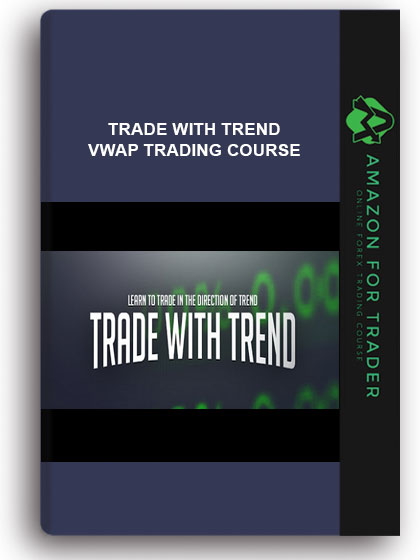 Trade With Trend - VWAP Trading Course