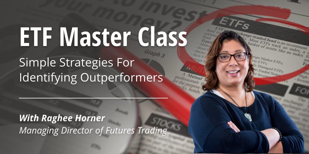 ETF Master Class - Raghee Horner
