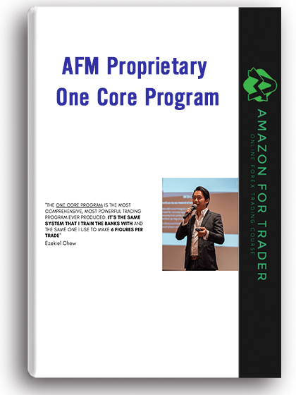 AFM Proprietary One Core Program - Asia Forex Mentor Academy