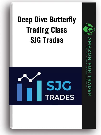 Deep Dive Butterfly Trading Class by SJG Trades