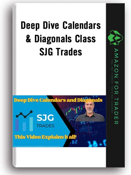 Deep Dive Calendars & Diagonals Class by SJG Trades