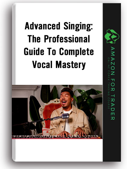 advanced-singing-the-professional-guide-to-complete-vocal-mastery